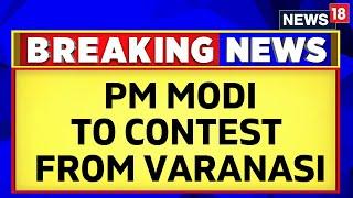 Lok Sabha Polls | BJP Releases First List Of Candidates; PM Modi To Contest From Varanasi | News18