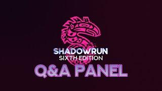 Shadowrun 6th Edition! Live Q&A with the Shadowcasters Network