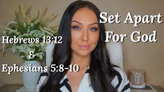 Living “Set Apart” for God! | Biblical Study