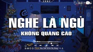 Nhạc Chill Dễ Ngủ - 2h Chìm Đắm Trong Những Bài Nhạc Lofi Việt Nhẹ Nhàng Cực Chill Để Thư Giãn