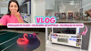 EDUCAÇÃO DOS FILHOS + INICIEI A DECORAÇÃO DE NATAL + NOVAS CORTINAS #fabialopes