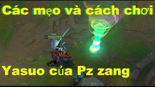 SECRET Yasuo Pz Zzang Tips & Tricks