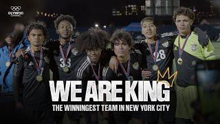 ‘We’re the Best Team in New York City’ | We Are King