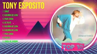 T.o.n.y. .E.s.p.o.s.i.t.o. Greatest Hits 2023 - Pop Music Mix - Top 10 Hits Of All Time