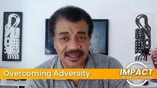 Neil deGrasse Tyson on Overcoming Adversity - Impact in the 21st Century Podcast EP#5