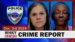 TWO HICKORY WOMEN ARRESTED BY H.P.D. ON DRUG CHARGES | WHKY News -- Crime Report: Tuesday, 12/03/24