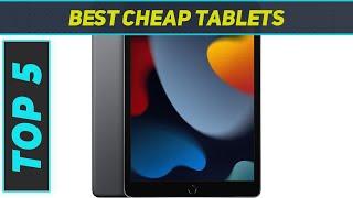Top 5 Best Cheap Tablets 2024
