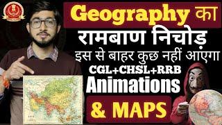 7 घंटे में Geography का रामबाण निचोड़ || SSC & RRB इस से बाहर नहीं पूछता || Geography with Maps