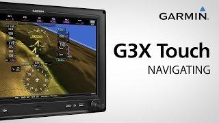 G3X Touch-Navigating