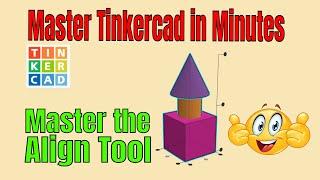 Tinkercad Mastery: A Beginner's Guide To Perfect Alignment