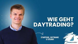 Wie funktioniert Daytrading? Kurzer Guide zu Strategie, Steuern, Plattform