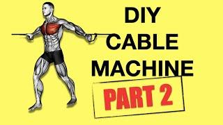 DIY Cable Crossover Pulley Home Gym System (Part 2)