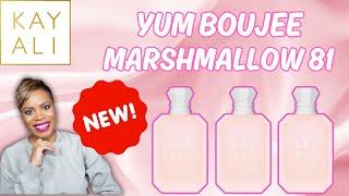 Kayali Yum Boujee Marshmallow 81 Review