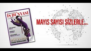 Türkiye’de İş Dünyası dergisi Mayıs sayısı sizlerle…