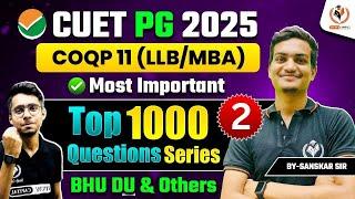 CUET PG 2025 COQP 11 (LLB/MBA/Common Paper) Top 1000 Question| BHU LLB 2025 DU LLB 2025 BHU MBA 2025