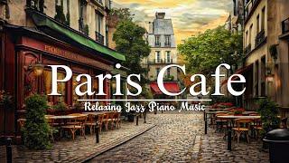 Paris Cafe Jazz | Positive background jazz music for relax and study #47