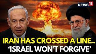 Israel Iran War LIVE | Israel To Give Befitting Answer To Iran Strike | Israel Vs Iran | N18G