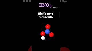 Nitric AcidThe Strong Oxidizer#3D_shape_of_nitric_acid_molecule #shortsfeed #shortsvideo #education