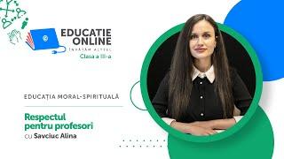 Educația moral–spirituală, clasa a III-a, Respectul pentru profesori