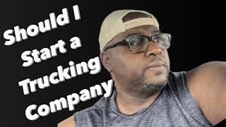 Should I Starting a Trucking Business? Find Out!