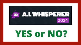 AI Whisperer (2024) Review - Legit System?