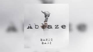 Bandi&Bagi - Ablaze