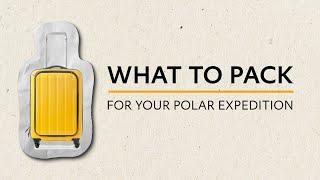 What to Pack for Your Polar Expedition