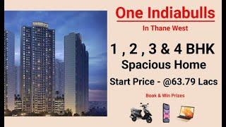 luxurious apartments One Indiabulls Thane | 1 BHK, 2 BHK | Sample Flat, Views, Offers