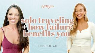 Solo Traveling and How Your Failures Can Benefit You with Sahara Leigh