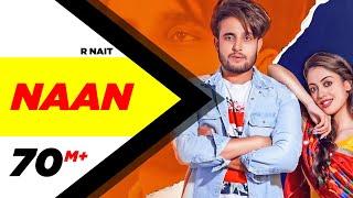 R Nait | Naan (Official Video) | Jay K | Jeona | Jogi | Latest Punjabi Songs 2020