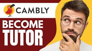 How to Become a Tutor on Cambly (2024)