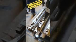 STEP welding robot is working in Vietnam client factory now #shorts #automation #robot #vietnam