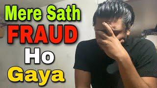 FRAUD Ho Gaya Mere Sath | Whatsapp fraud