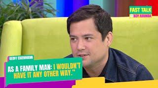 Fast Talk with Boy Abunda: Geoff Eigenmann, proud na family man! (Full Episode 464)