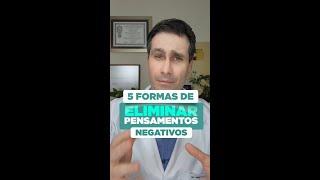 5 Formas INFALÍVEIS de ELIMINAR Pensamentos Negativos