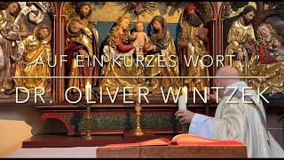 „Auf ein kurzes Wort…“ Dr. Oliver Wintzek ( 02.02.25)