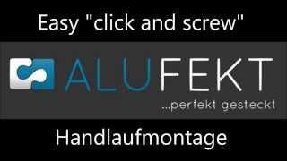 ALUFEKT Easy Click and Screw Handlaufmontage