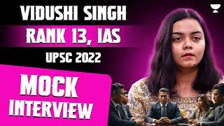 Vidushi Singh, Rank 13, IAS | UPSC 2022 | UPSC 2022 Mock Interview