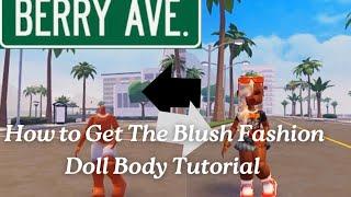 How To Get The Blush Fashion Doll Body Tutorial *BERRY AVENUE*