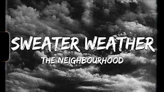  The Neighbourhood - Sweater Weather | slowed & reverb (Lyrics)