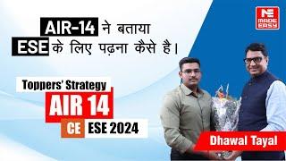 Success Strategy by AIR-14 | CE | UPSC ESE-2024 | Dhawal Tayal | MADE EASY