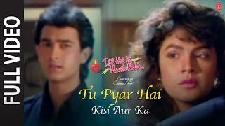 Tu Pyar Hai Kisi Aur Ka (Full Song) Film - Dil Hai Ke Manta Nahin