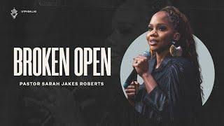 Broken Open | Pastor Sarah Jakes Roberts