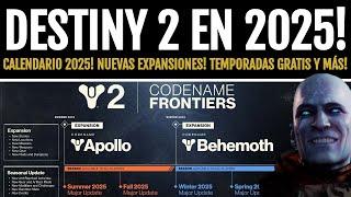 Calendario 2025! Nuevos DLC Apollo & Behemoth! Temporadas GRATIS! Updates Masivas y Portal Destiny 2