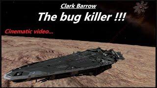 Elite Dangerous... Clark Barrow the bug killer !!!  ( Cinematic story... )