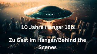 ⭐10 Jahre Hangar 18b⭐//Interview und Behind the Scenes‼