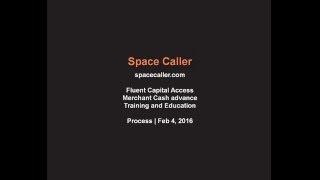 SpaceCaller Merchant Cash Advance Process Training