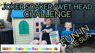 Joker Soaker/Wet Head Challenge - Fun In The Sun!!!