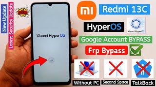 Redmi 13C HyperOS | Frp Bypass Without PC | Easy Google Account Unlock Guide | New Security Update