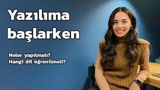 Yazılıma başlarken - Neler yapılmalı ? | İlk hangi dil öğrenilmeli?